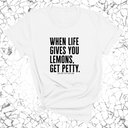 When life gives you lemons, get petty Unisex Tee-T-Shirt-The Original God Ain't Petty But I Am