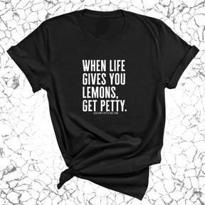 When life gives you lemons, get petty Unisex Tee-T-Shirt-The Original God Ain't Petty But I Am